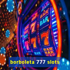 borboleta 777 slots