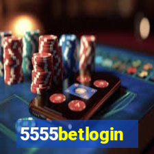 5555betlogin