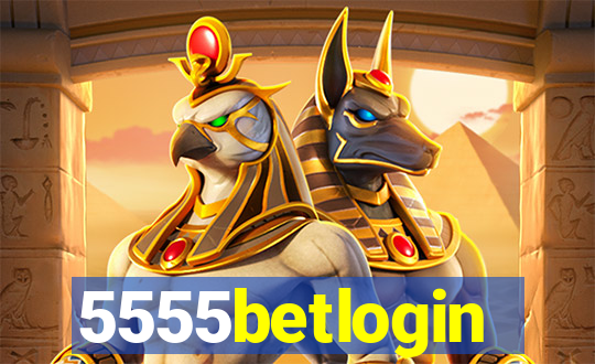 5555betlogin