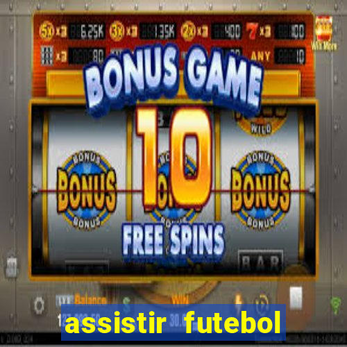 assistir futebol multi max