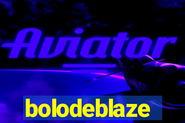 bolodeblaze