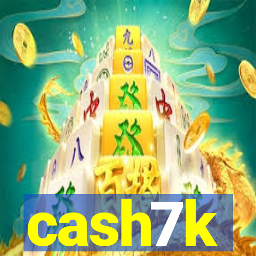 cash7k
