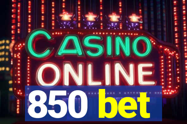 850 bet