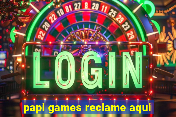 papi games reclame aqui