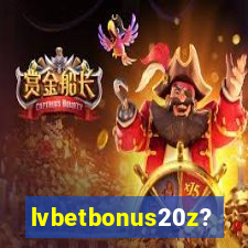 lvbetbonus20z?