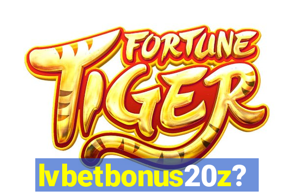lvbetbonus20z?