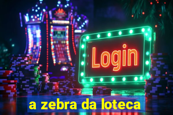 a zebra da loteca