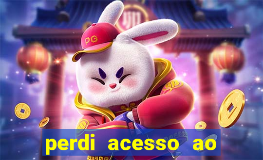 perdi acesso ao google authenticator