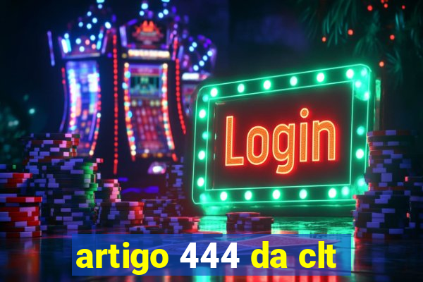 artigo 444 da clt