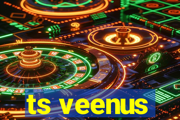 ts veenus
