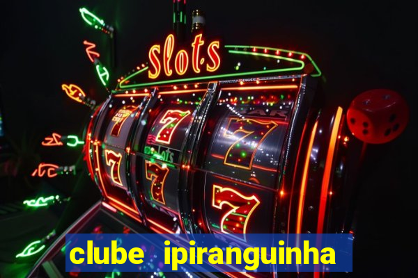 clube ipiranguinha porto alegre