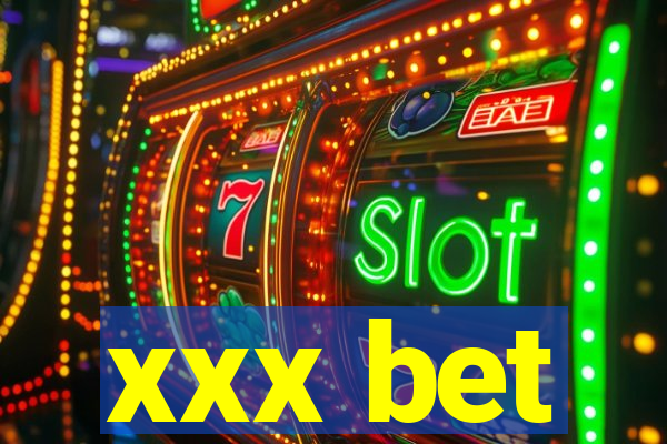 xxx bet