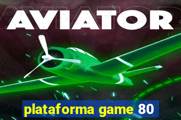 plataforma game 80