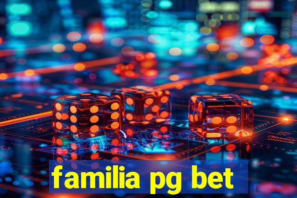 familia pg bet