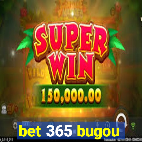 bet 365 bugou