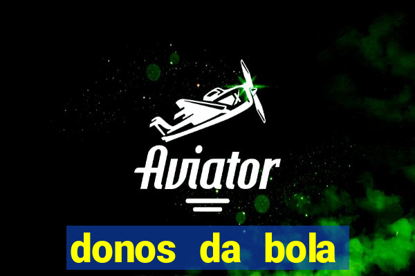 donos da bola bahia net