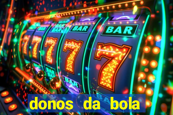 donos da bola bahia net