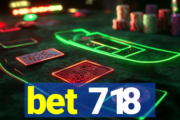 bet 718