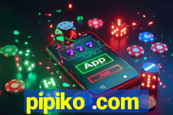 pipiko .com