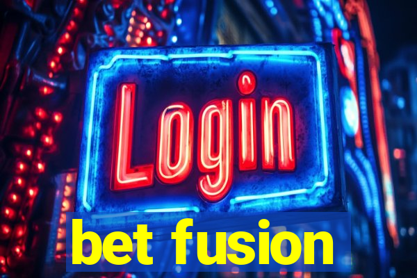bet fusion