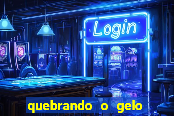 quebrando o gelo livro personagens