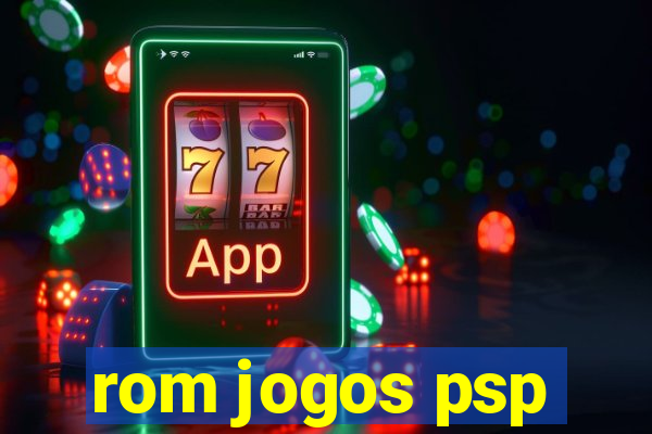 rom jogos psp
