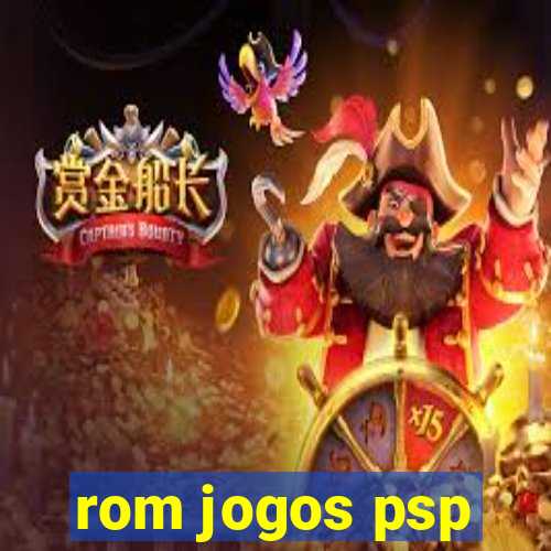 rom jogos psp