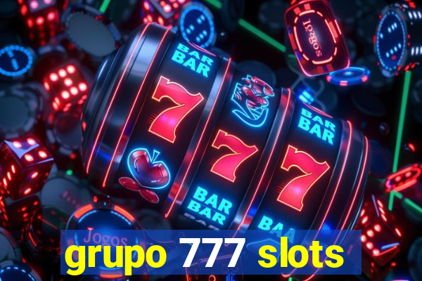 grupo 777 slots