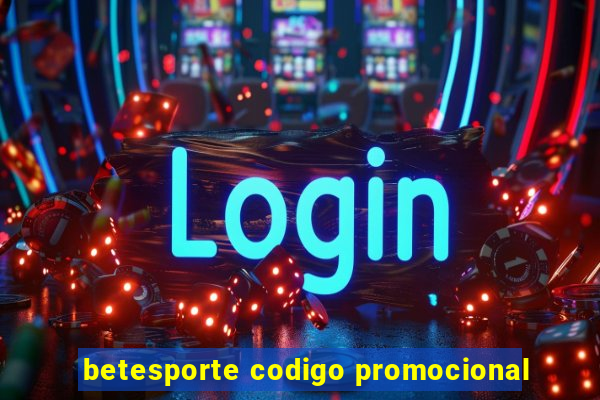 betesporte codigo promocional
