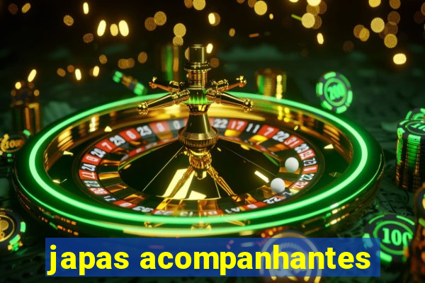 japas acompanhantes