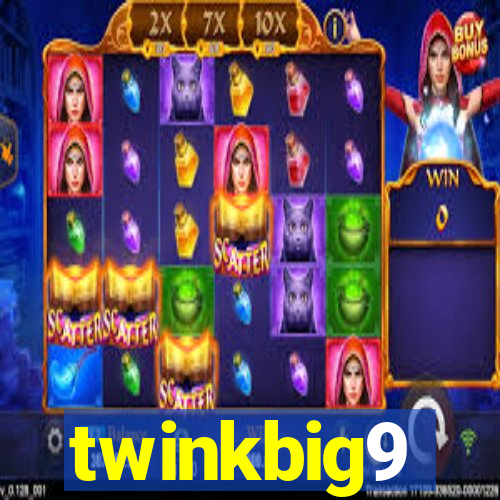 twinkbig9