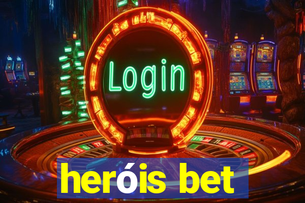 heróis bet
