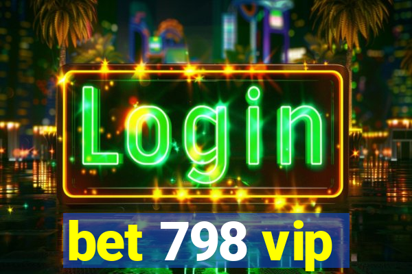 bet 798 vip