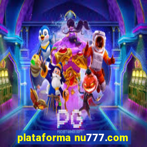 plataforma nu777.com