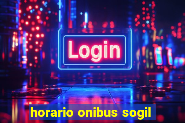 horario onibus sogil