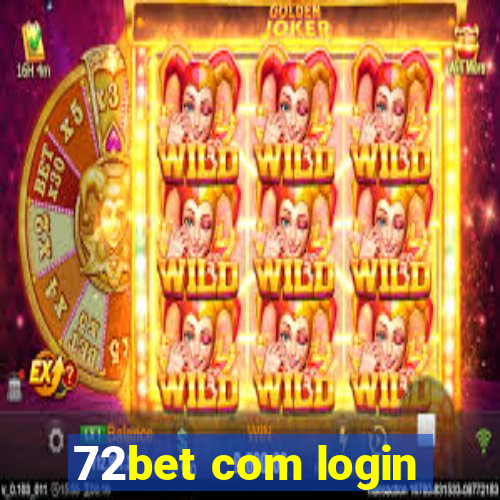 72bet com login