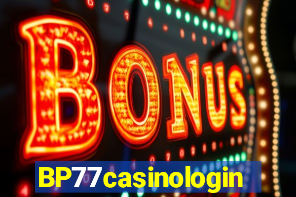BP77casinologin
