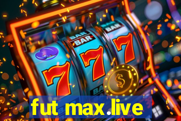 fut max.live