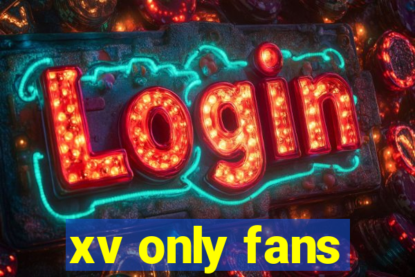 xv only fans
