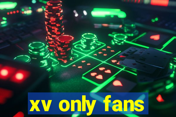 xv only fans
