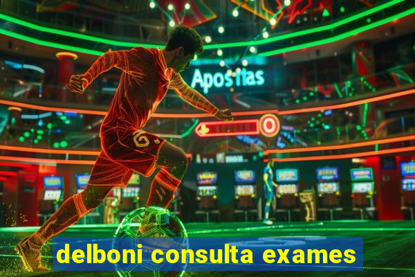 delboni consulta exames