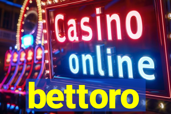 bettoro