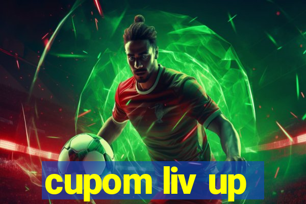 cupom liv up