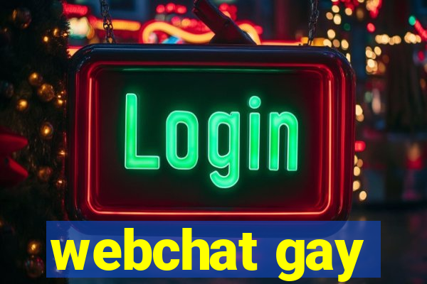 webchat gay