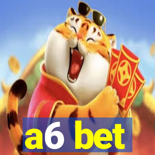 a6 bet