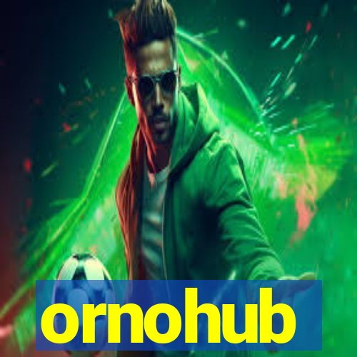 ornohub