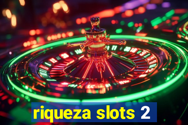 riqueza slots 2