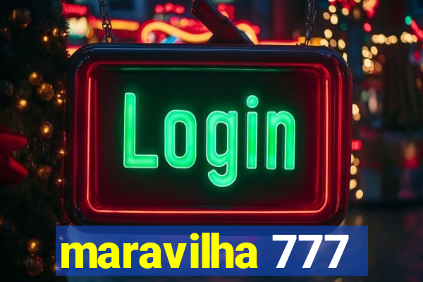 maravilha 777