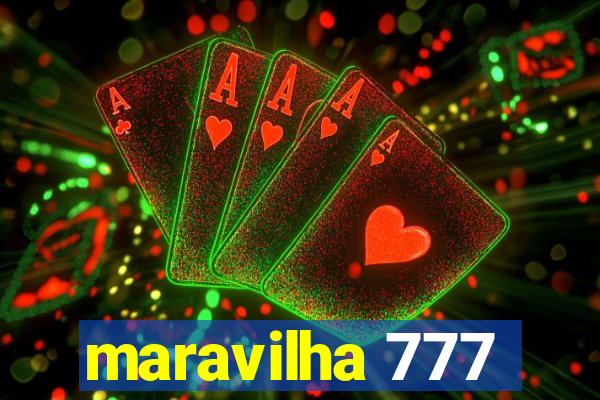 maravilha 777