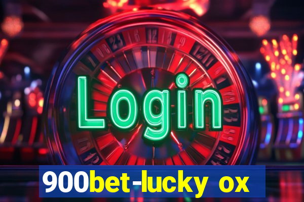 900bet-lucky ox